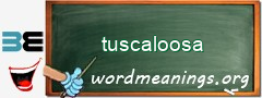 WordMeaning blackboard for tuscaloosa